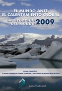 MUNDO ANTE EL CALENTAMIENTO GLOBA, EL. LA SITUACION DEL MUNDO 2009