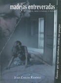 MADEJAS ENTREVERADAS. VIOLENCIA, MASCULINIDAD Y PODER
