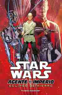 1. STAR WARS AGENTE DEL IMPERIO. ECLIPSE DE  HIERRO