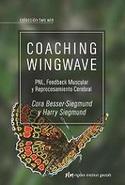 COACHING WINGWAVE. PNL, FEEDBACK MUSCULAR Y REPROCESAMIENTO CEREBRAL