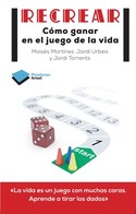 RECREAR. CÓMO GANAR EN EL JUEGO DE LA VIDA