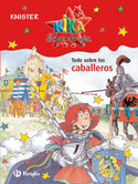 4. TODO SOBRE LOS CABALLEROS. KIKA SUPERBRUJA