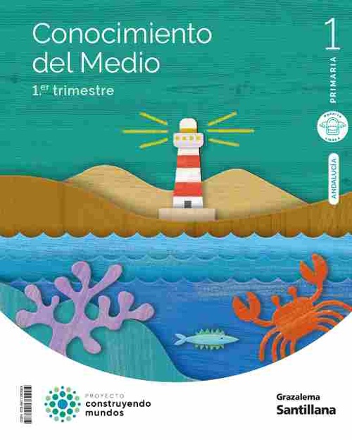 1º PR. CONOCIMIENTO DEL MEDIO. CONSTRUYENDO MUNDOS. ANDALUCIA