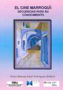 CINE MARROQUI, EL: SECUENCIAS PARA SU CONOCIMIENTO