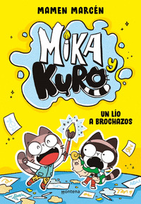 MIKA Y KURO 1 - UN LÍO A BROCHAZOS                                              ¡LA COLECCIÓN INFANT