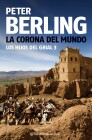 3. CORONA DEL MUNDO, LA. LOS HIJOS DEL GRIAL