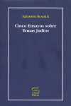 CINCO ENSAYOS SOBRE TEMAS JUDIOS