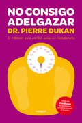 NO CONSIGO ADELGAZAR. EL METODO PARA PERDER PESO SIN RECUPERARLO