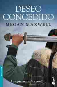 1. LAS GUERRERAS MAXWELL. DESEO CONCEDIDO