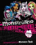 MONSTER HIGH. MONSTRUOARIO. LA CLASE DEL SIGLO (CON PEGATINAS)