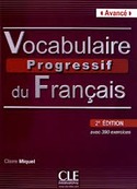 (2ª) AVANCÉ. VOCABULAIRE PROGRESSIF DU FRANÇAIS. AVEC 390 EXERCICES (+ CD AUDIO)