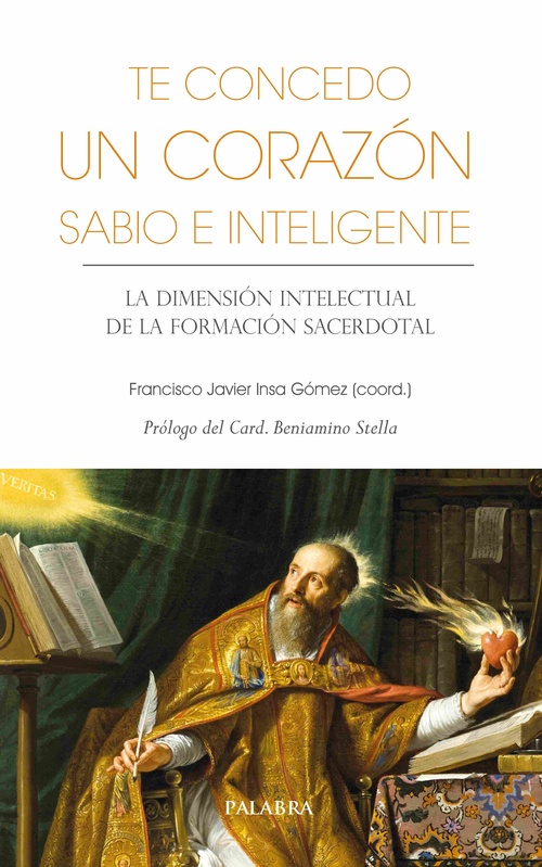 TE CONCEDO UN CORAZÓN SABIO E INTELIGENTE. LA DIMENSIÓN INTELECTUAL DE LA FORMACIÓN SACERDOTAL