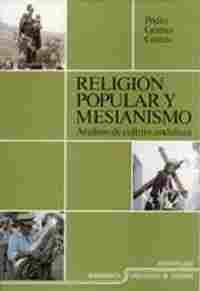 RELIGION POPULAR Y MESIANISMO. ANALISIS DE CULTURA ANDALUZA