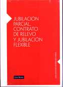 JUBILACION PARCIAL, CONTRATO DE RELEVO Y JUBILACION FLEXIBLE
