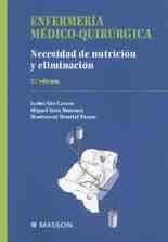ENFERMERIA MEDICO - QUIRURGICA: NECESIDAD DE NUTRICION Y ELIMINACION