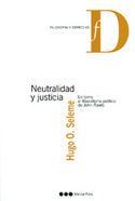 NEUTRALIDAD Y JUSTICIA. ENTORNO AL LIBERALISMO POLÍTICO DE JOHN RAWLS