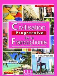 CIVILISATION PROGRESSIVE DE LA FRANCOPHONIE. DEBUTANT