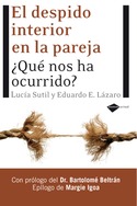 DESPIDO INTERIOR EN LA PAREJA, EL ¿QUÉ NOS HA OCURRIDO?