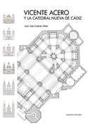 VICENTE ACERO Y LA CATEDRAL NUEVA DE CÁDIZ