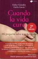 CUANDO LA VIDA CURA. MI PEQUEÑA SALVA A SU HERMANA