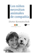 NIÑOS NECESITAN ANIMALES DE COMPAÑIA, LOS
