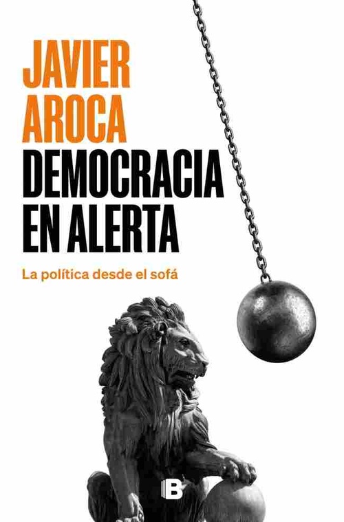 DEMOCRACIA EN ALERTA. LA POLÍTICA DESDE EL SOFÁ