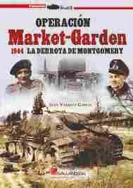 OPERACION MARKET-GARDEN 1944