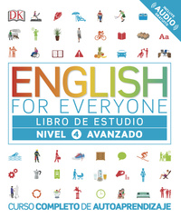 ENGLISH FOR EVERYONE. LIBRO DE ESTUDIO. NIVEL 4 - AVANZADO