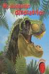 MIS ALUCINANTES DINOSAURIOS