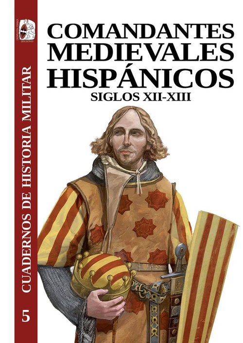 COMANDANTES MEDIEVALES HISPANICOS. SIGLOS XII-XIII