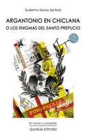 ARGANTONIO EN CHICLANA O LOS ENIGMAS DEL SANTO PREPUCIO (EPUB)