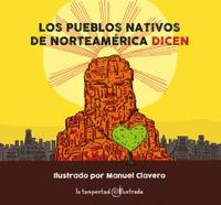 LOS PUEBLOS NATIVOS DE NORTEAMERICA DICEN