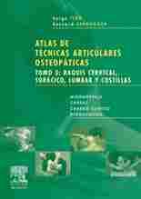 ATLAS DE TÉCNICAS ARTICULARES OSTEOPÁTICAS. TOMO 3: RAQUIS CERVICAL, T