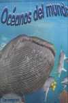 OCEANOS DEL MUNDO. CON IMAGENES Y GAFAS 3D.