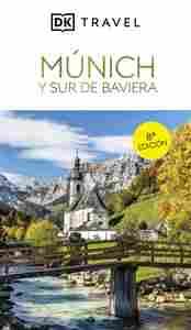 GUIA VISUAL MUNICH Y SUR DE BAVIERA 2026                                        INSPÍRATE, PLANIFICA