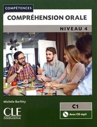 COMPETENCES. COMPRÉHENSION ORALE. C1. NIVEL 4 (CON CD AUDIO)