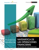 PROBLEMAS RESUELTOS DE MATEMÁTICAS DE LAS OPERACIONES FINANCIERAS