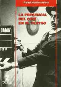 LA PRESENCIA DEL CINE EN EL TEATRO. ANTECEDENTES EUROPEOS Y SU PRÁCTICA EN EL TEATRO ESPAÑOL