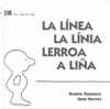 LA LÍNEA = LA LÍNIA = LERROA = A LIÑA