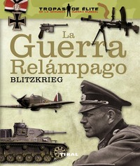 LA GUERRA RELAMPAGO. BLITZKRIEG