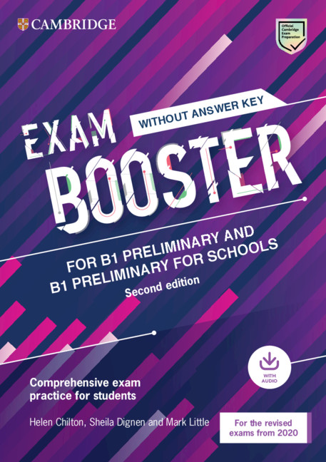 CAMBRIDGE EXAM BOOSTERS FOR THE REVISED 2020 EXAM SECOND EDITION. PRELIMINARY AN.