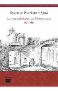 LA VOZ ESPAÑOLA DE MONTAIGNE: AZORIN