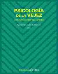 PSICOLOGÍA DE LA VEJEZ. UNA PSICOGERONTOLOGIA APLICADA