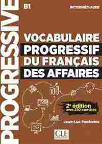 VOCABULAIRE PROGRESSIF DU FRANÇAIS DES AFFAIRES 2º EDITIÓN - LIVRE+CD - NIVEAU I.