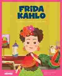 FRIDA KAHLO. MIS PEQUEÑOS HEROES