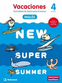 4º PR. VACACIONES. NEW SUPER SUMMER. INGLES SANTILLANA