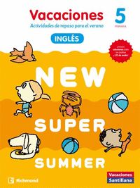 5º PR. VACACIONES. NEW SUPER SUMMER. INGLES SANTILLANA