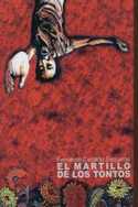 MARTILLO DE LOS TONTOS, EL