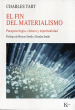 EL FIN DEL MATERIALISMO. PARAPSICOLOGIA, CIENCIA Y ESPIRITUALIDAD