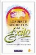 SIETE SECRETOS DEL EXITO, LOS